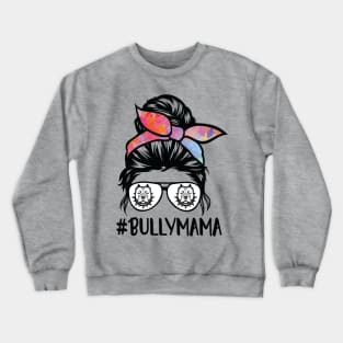 American bully mom messy bun Crewneck Sweatshirt